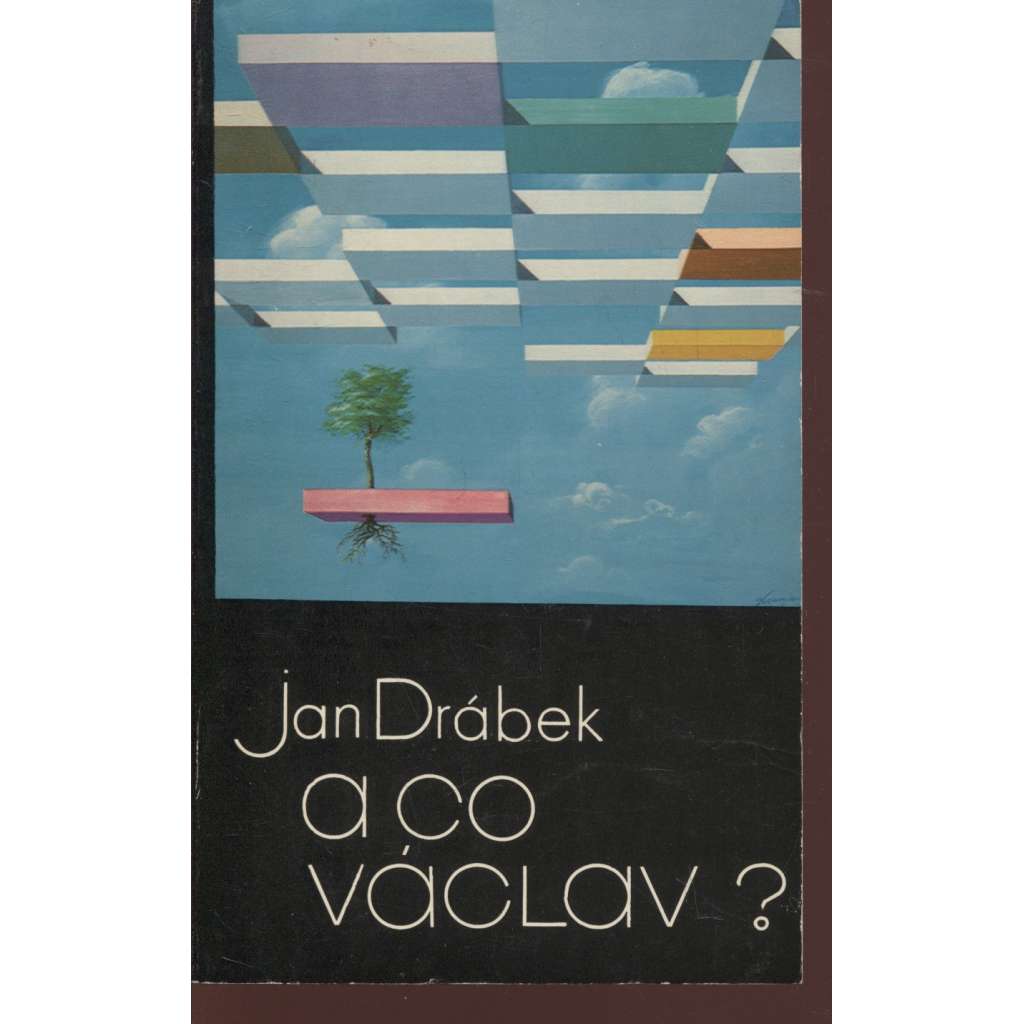 A co Václav? (Sixty-Eight Publishers, exil)