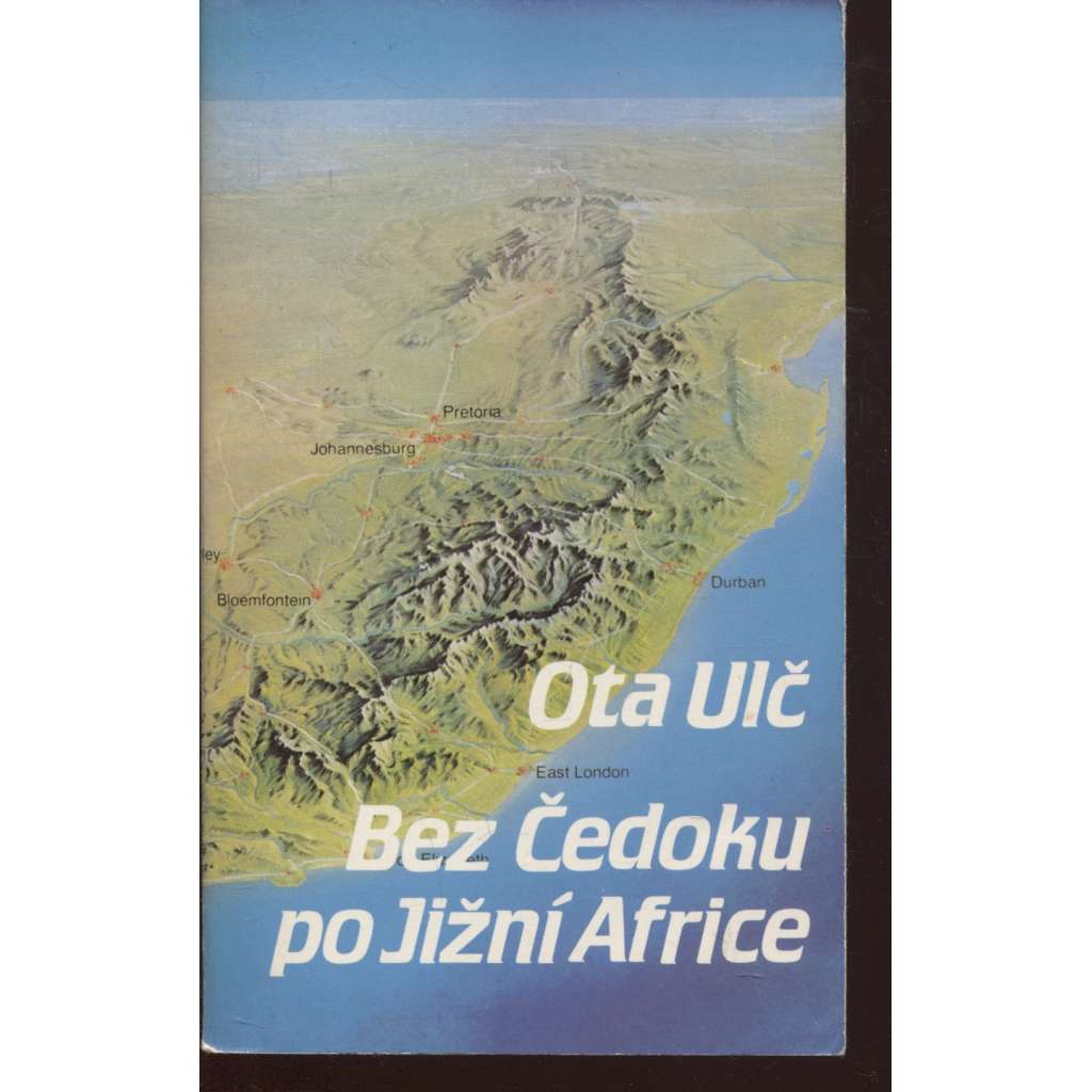 Bez Čedoku po Jižní Africe (Sixty-Eight Publishers, exil)