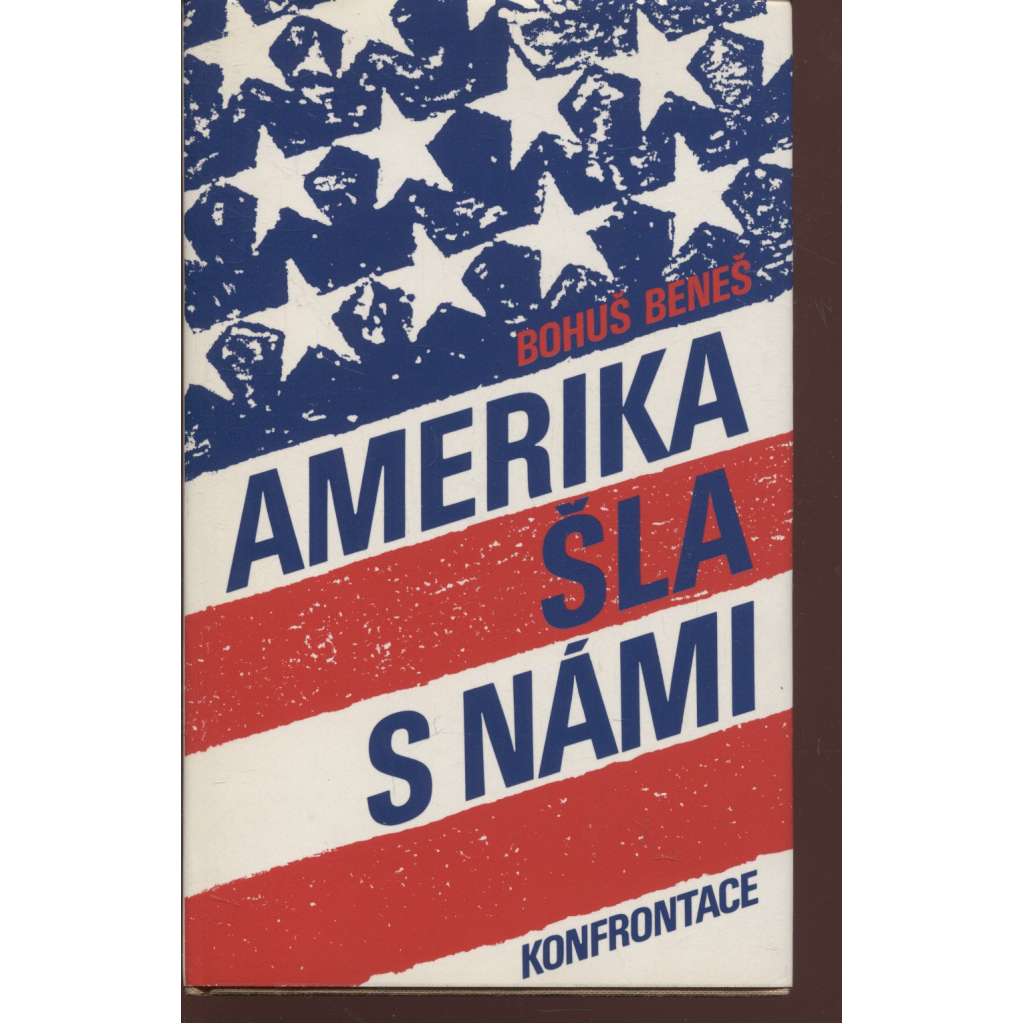 Amerika šla s námi (Konfrontace, exil)