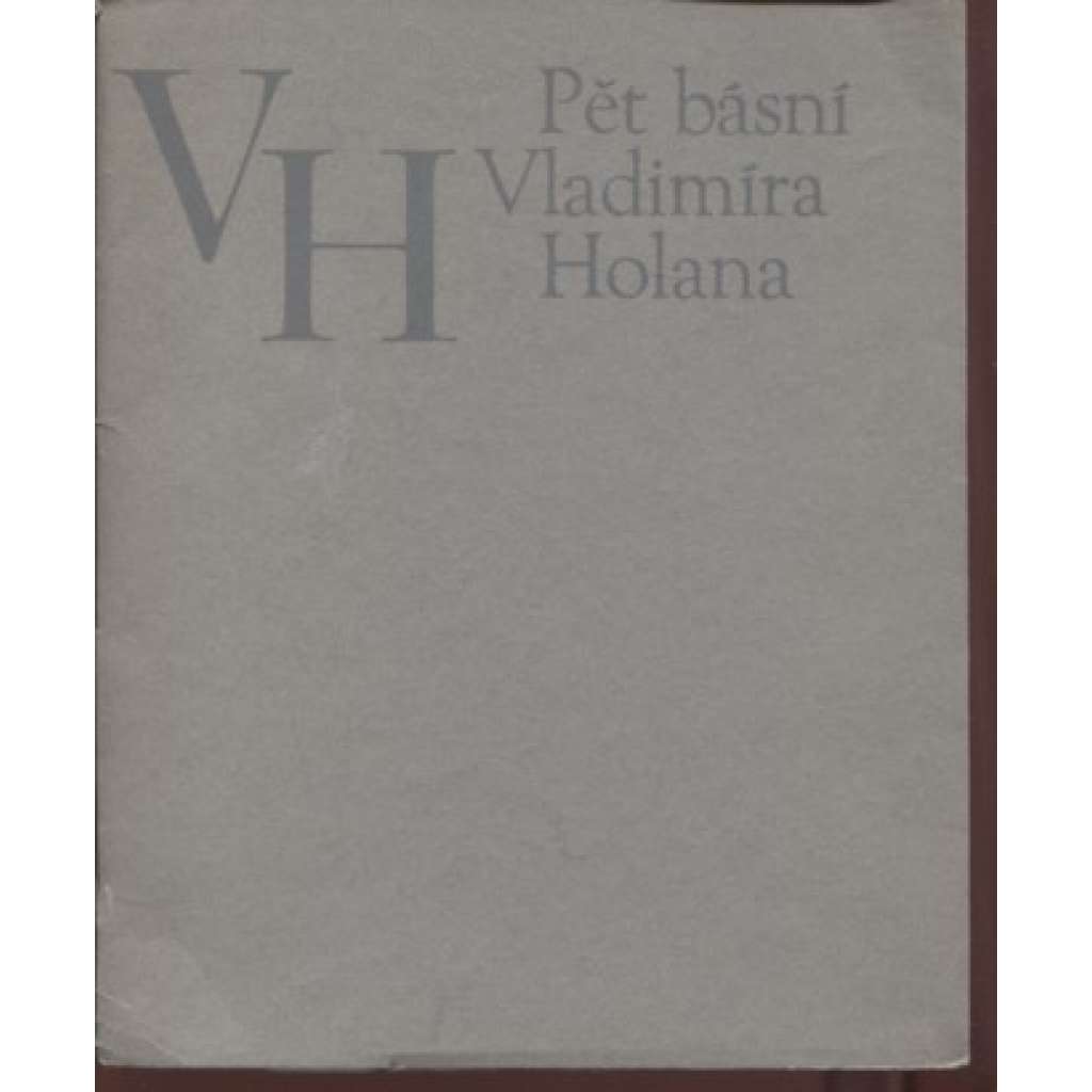 Pět básní Vladimíra Holana (podpis Vladimír Holan)