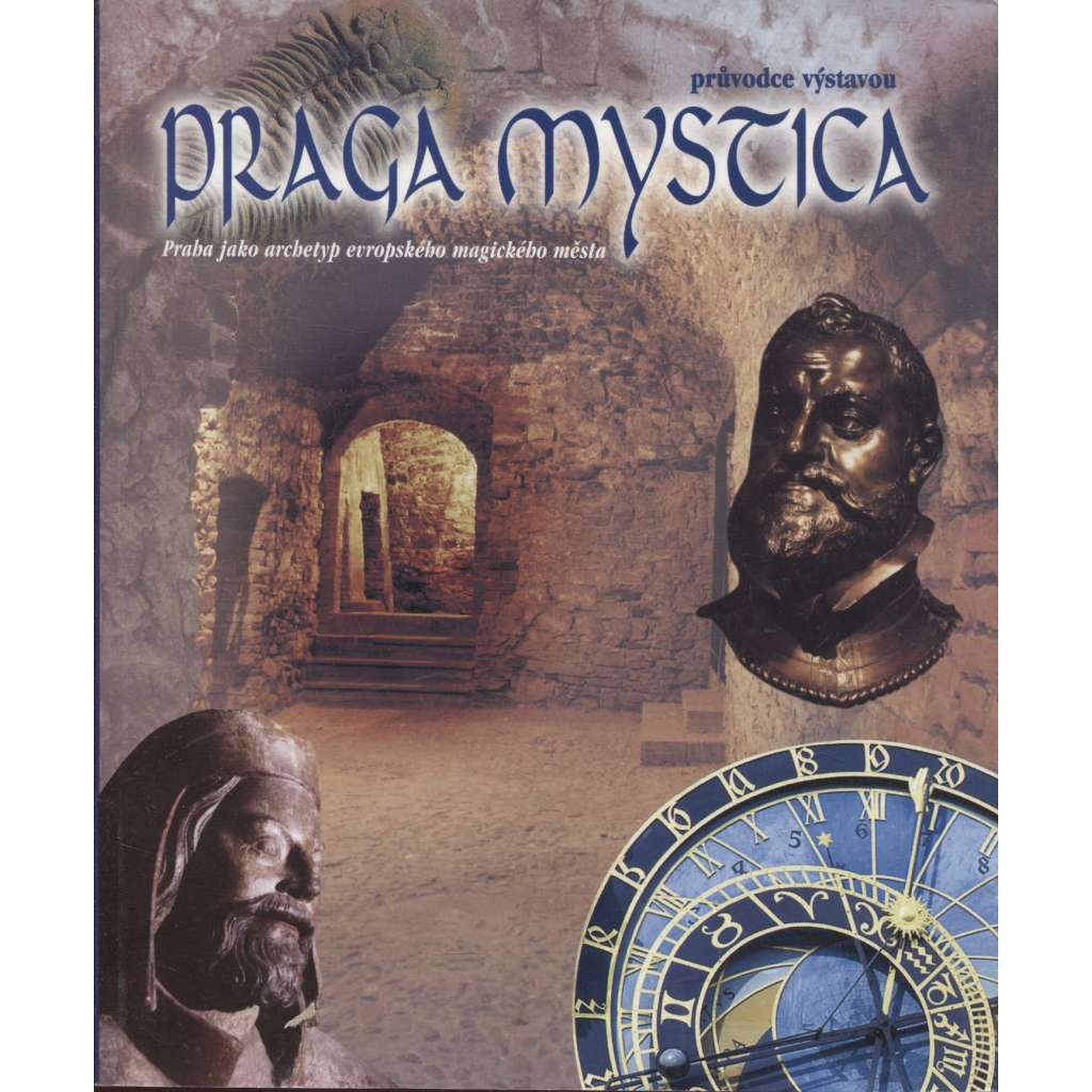 Praga mystica (průvodce výstavou, mystická Praha) + podpis autora