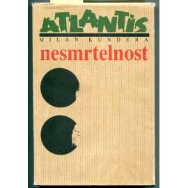 Nesmrtelnost (román, Milan Kundera) Nesmrtelnost (román, Milan Kundera)