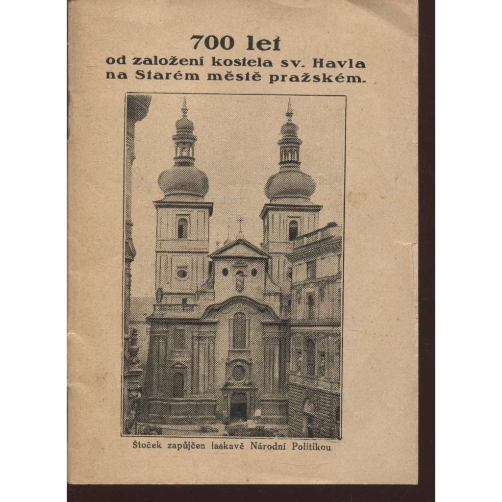 700 let od založení kostela sv. Havla na Starém městě pražském