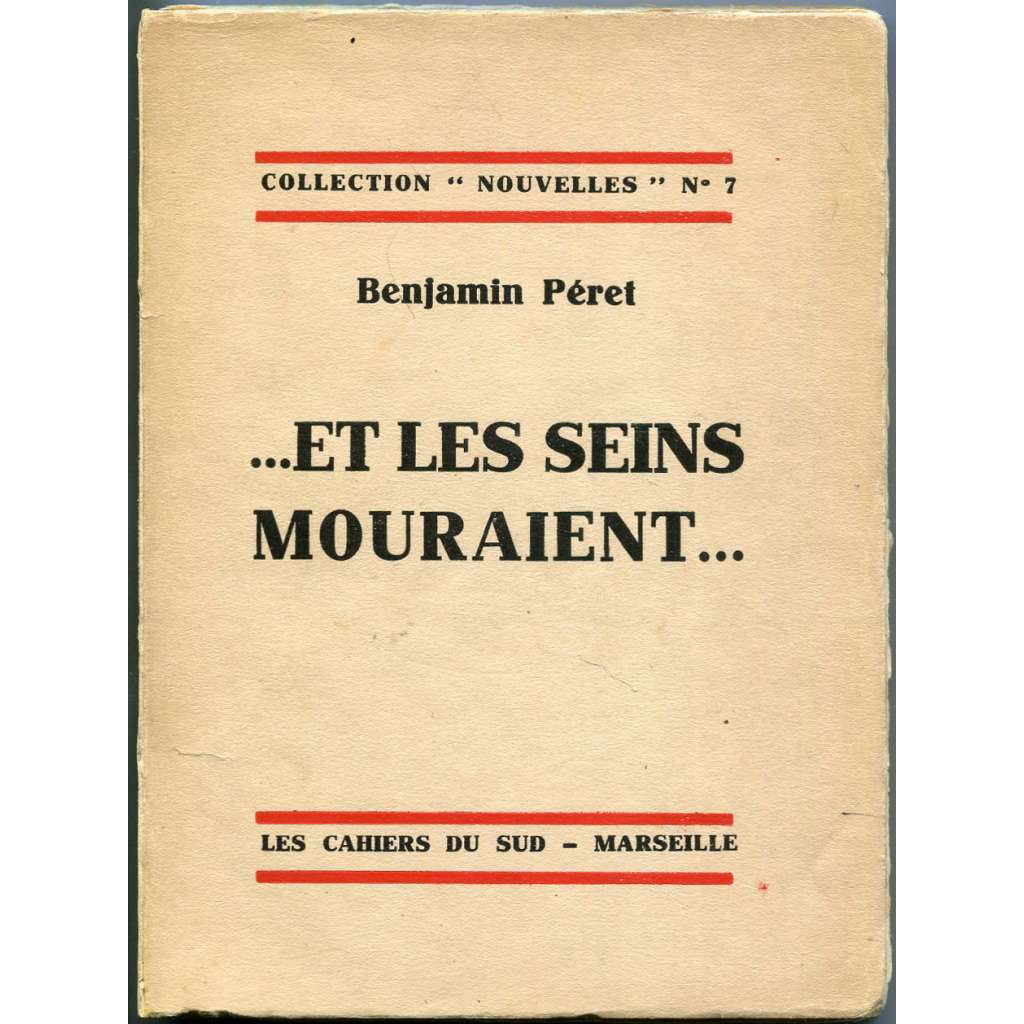 Et les seins mouraint [Benjamin Péret; Joan Miró; francouzský surrealismus; avantgarda; první vydání]