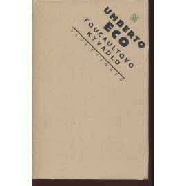 Foucaultovo kyvadlo - Umberto Eco