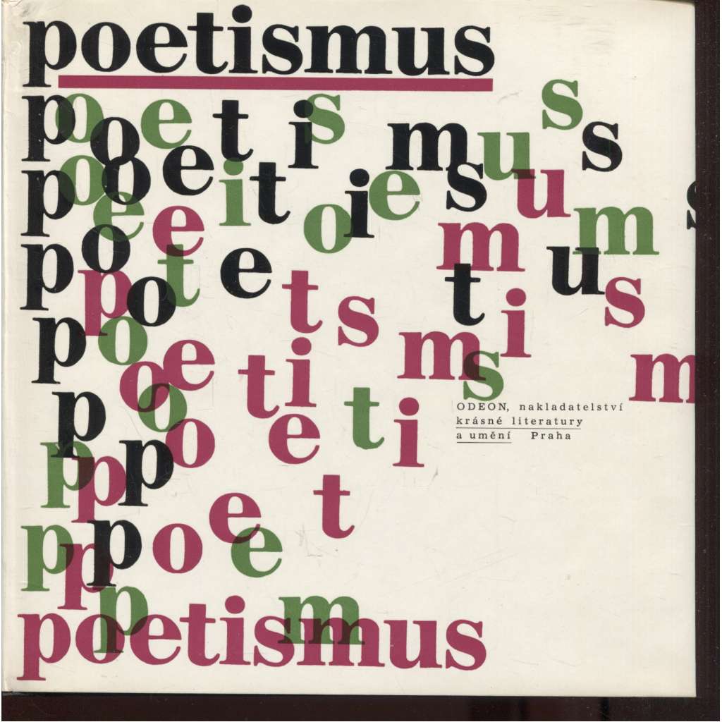 Poetismus (antologie poetismu - poezie a umění avantgardy) [Devětsil Teige, Seifert, Biebl, Nezval, Halas, Závada, Honzl, Vančura, Voskovec, Werich, Karel Konrád, Václavek, antologie textů, proletáři, avantgarda]