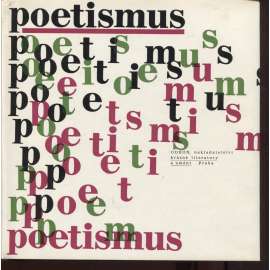 Poetismus (antologie poetismu - poezie a umění avantgardy) [Devětsil Teige, Seifert, Biebl, Nezval, Halas, Závada, Honzl, Vančura, Voskovec, Werich, Karel Konrád, Václavek, antologie textů, proletáři, avantgarda]