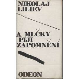 A mlčky piji zapomnění