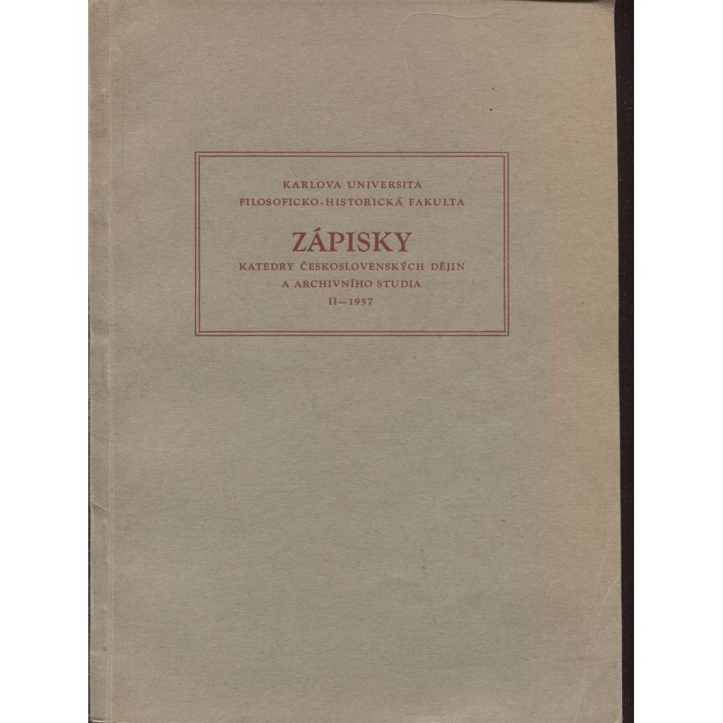 Zápisky Katedry československých dějin a archivního studia II./1957 (archivnictví)