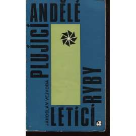 Plující andělé, letící ryby (Jaroslav Vejvoda, exil, 68 Publishers)