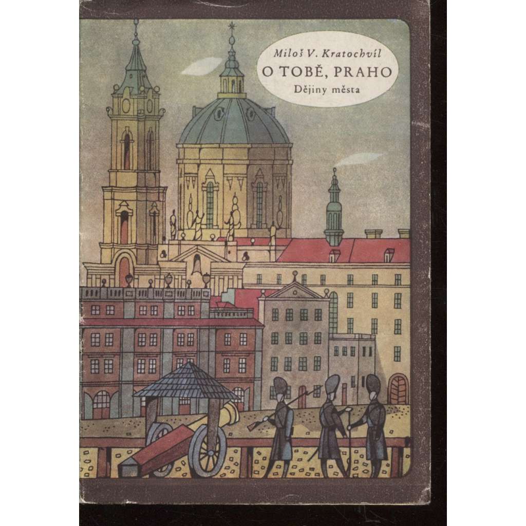 O tobě, Praho. Dějiny města (Žikeš, stará Praha)