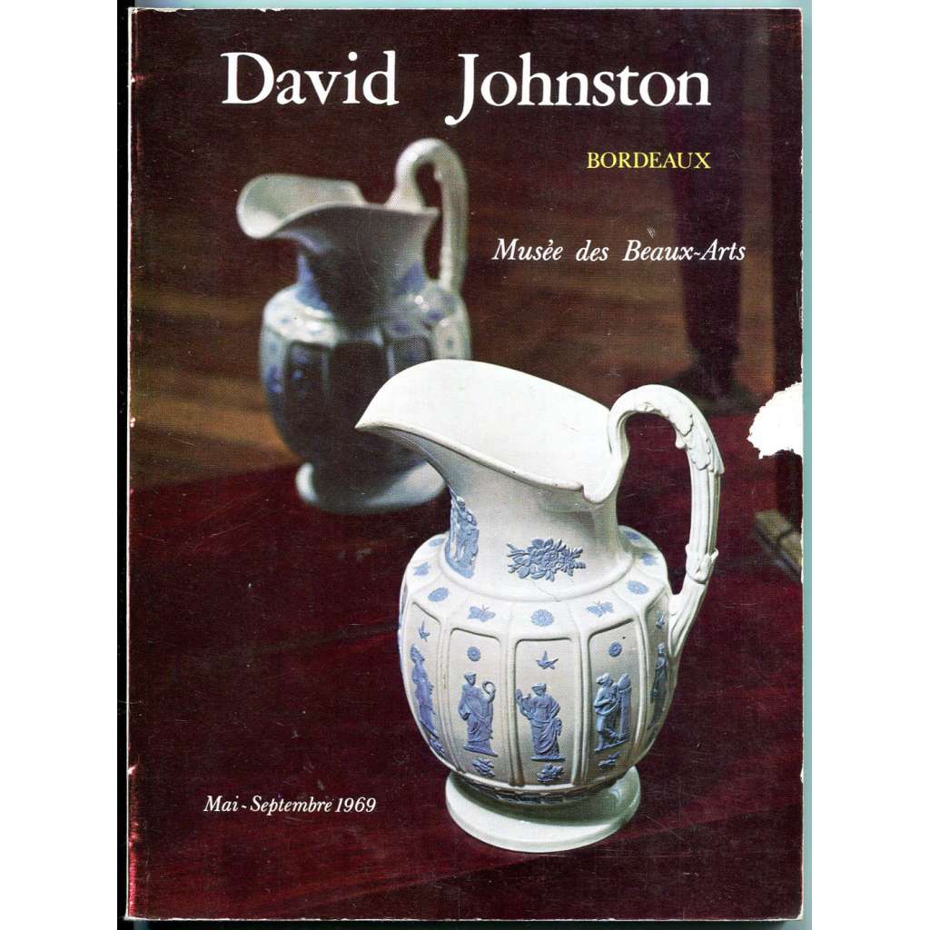 David Johnston. Les débuts de la faïence fine à Bordeaux 1829-1845 [fajáns; keramika; hrnčířství; Francie]