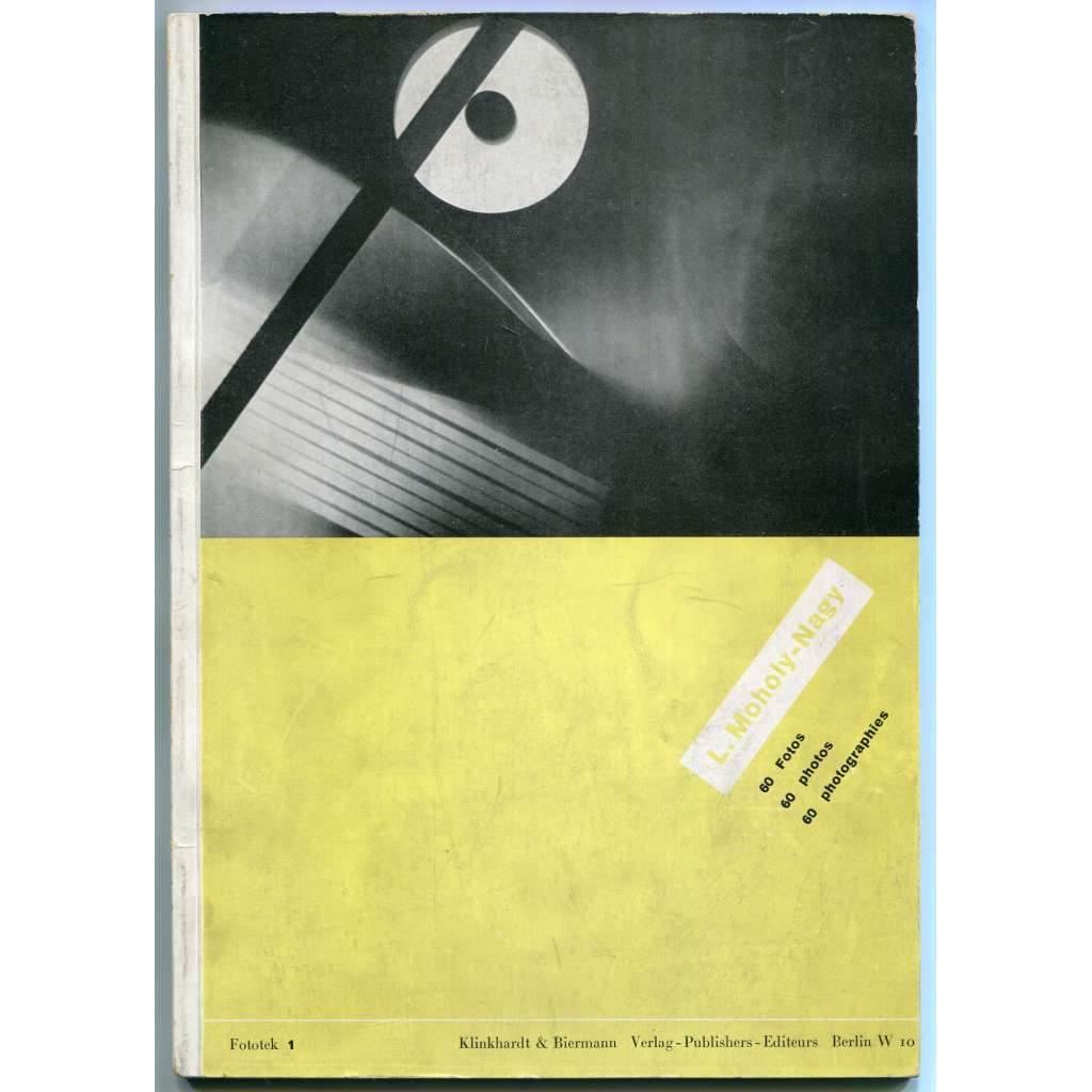 Laszlo Moholy-Nagy - 60 Fotos - 60 photos - 60 photographs [Fototek; 1] [avantgarda, nová fotografie]