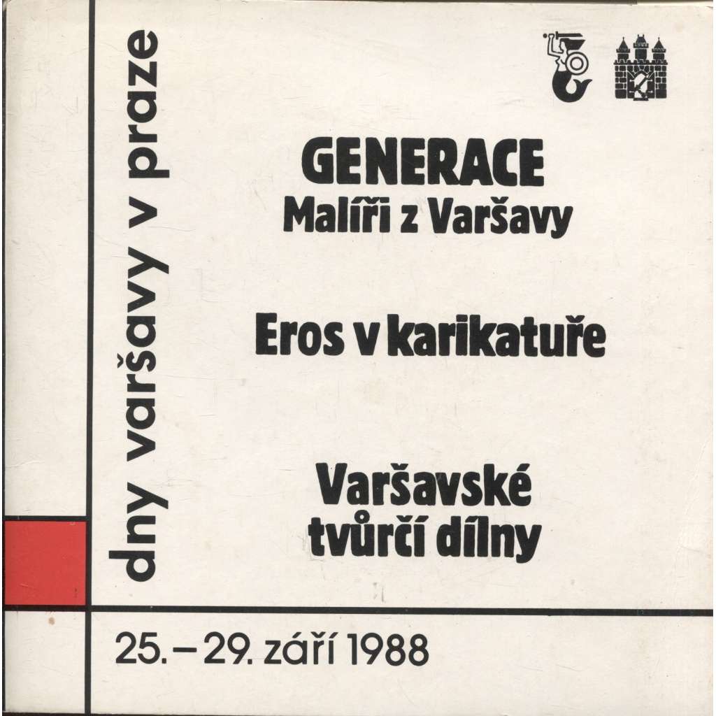 Dny Varšavy v Praze. Generace. Malíři z Varšavy / Eros v karikatuře / Varšavské tvůrčí díly