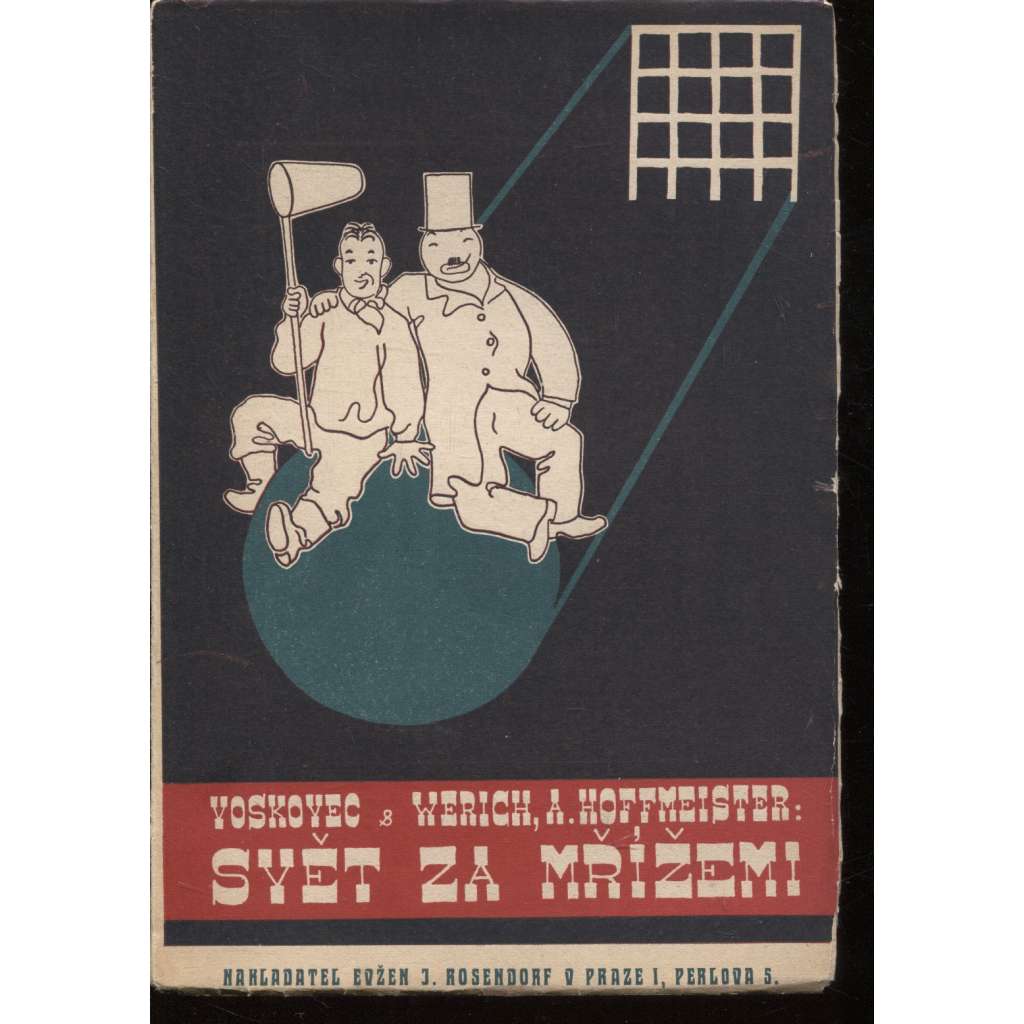 Svět za mřížemi (Osvobozené divadlo, Voskovec, Werich, hudební komedie, divadelní hra) - avantgardní obálka