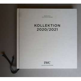 IWC Schaffhausen: Bewährtes aus Schaffhausen. Kollektion 2020/2021 [švýcarské hodinky, hodinářství, International Watch Company]