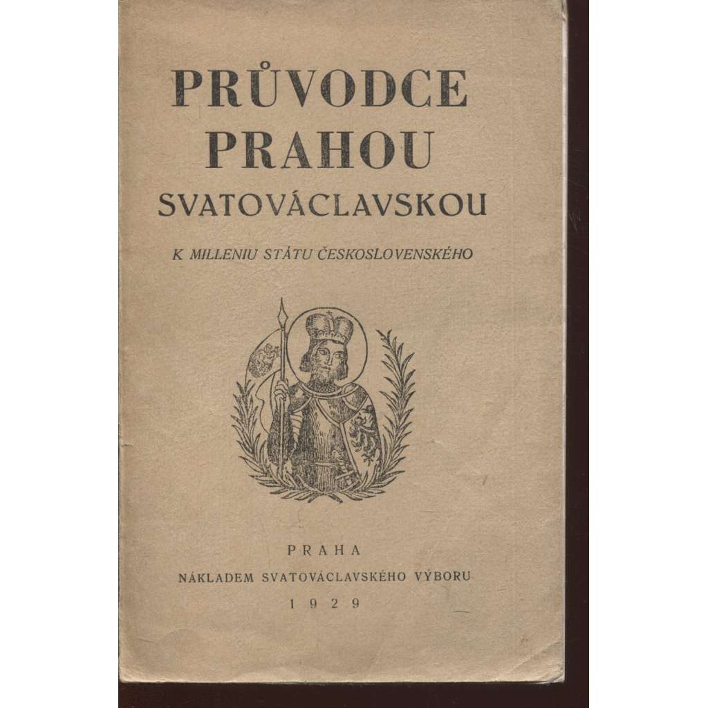 Průvodce Prahou svatováclavskou I. a II. (2 svazky)