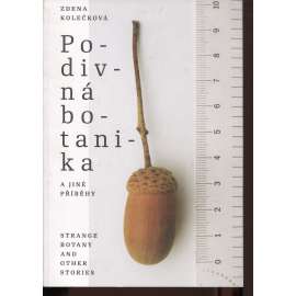 Podivná botanika a jiné příběhy / Strange Botany and other Stories (katalog výstavy)