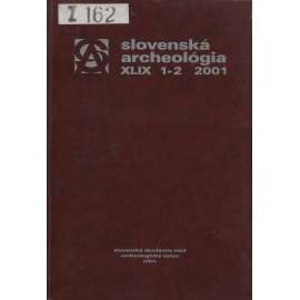 Slovenská archeológia, ročník XLIX./2001 (archeologie)