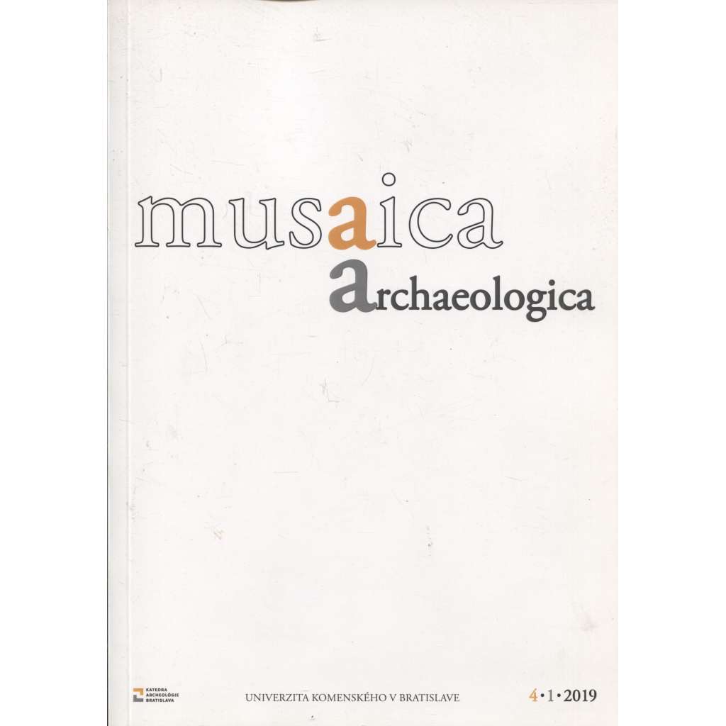 Musaica archaeologica, ročník 4., číslo 1/2019 (archeologie)