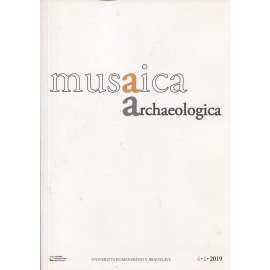 Musaica archaeologica, ročník 4., číslo 1/2019 (archeologie)
