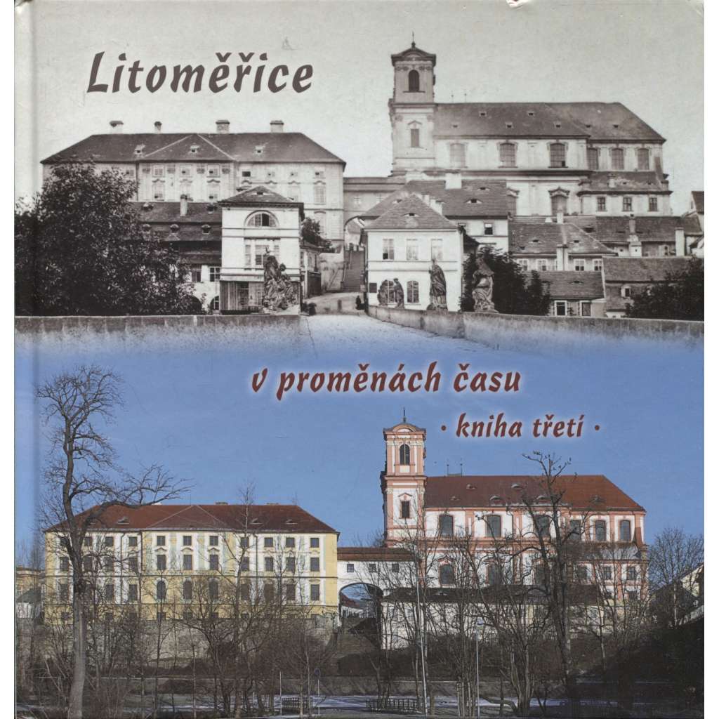 Litoměřice v proměnách času. Kniha třetí (pošk.)