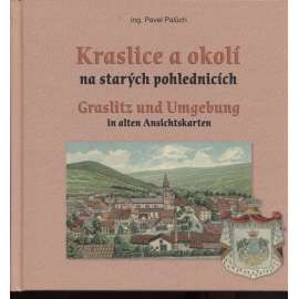 Kraslice a okolí na starých pohlednicích - Graslitz und Umgebung in alten Ansichtskarten