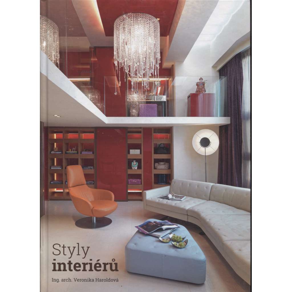Styly interiérů [bytový interiér, design bydlení, bytová kultura, nábytek, svítidla, podlahy, styl]