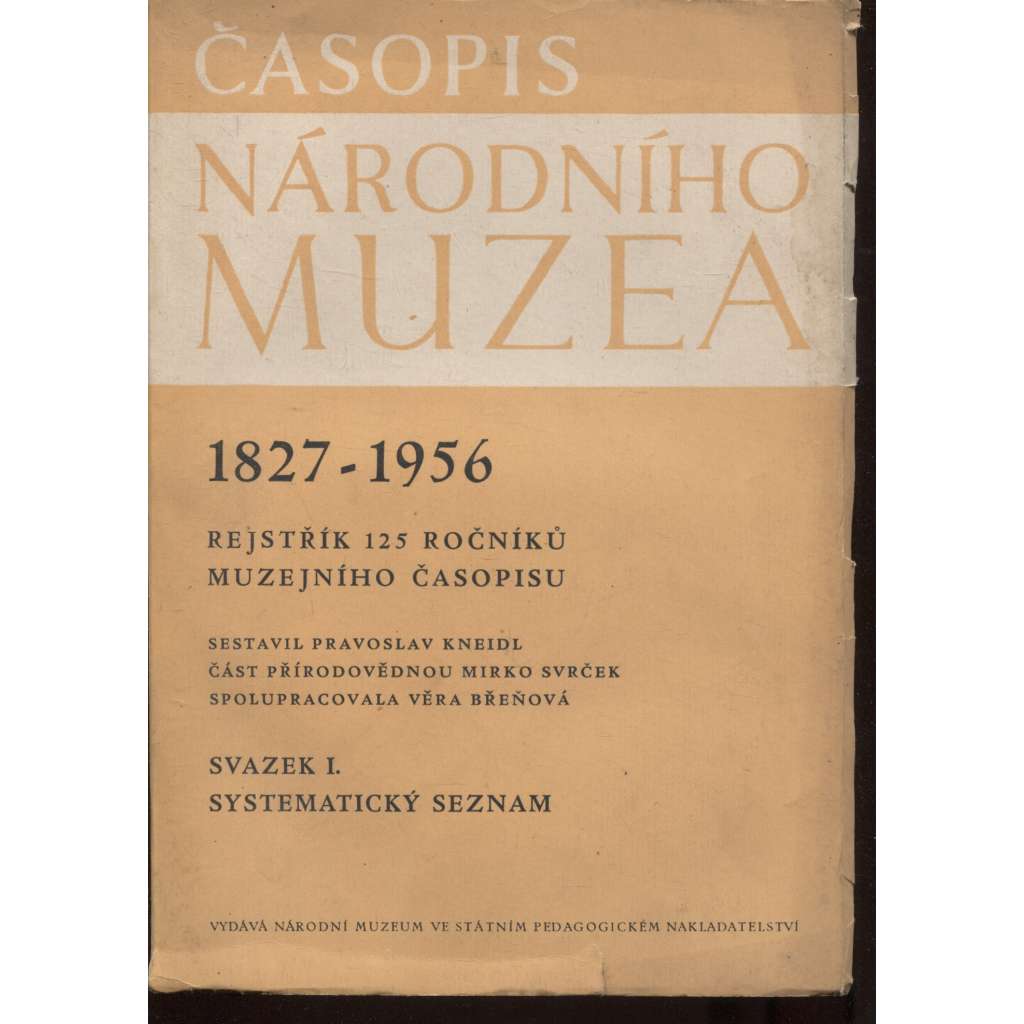 Časopis Národního muzea 1827-1956, svazek I. Systematický seznam