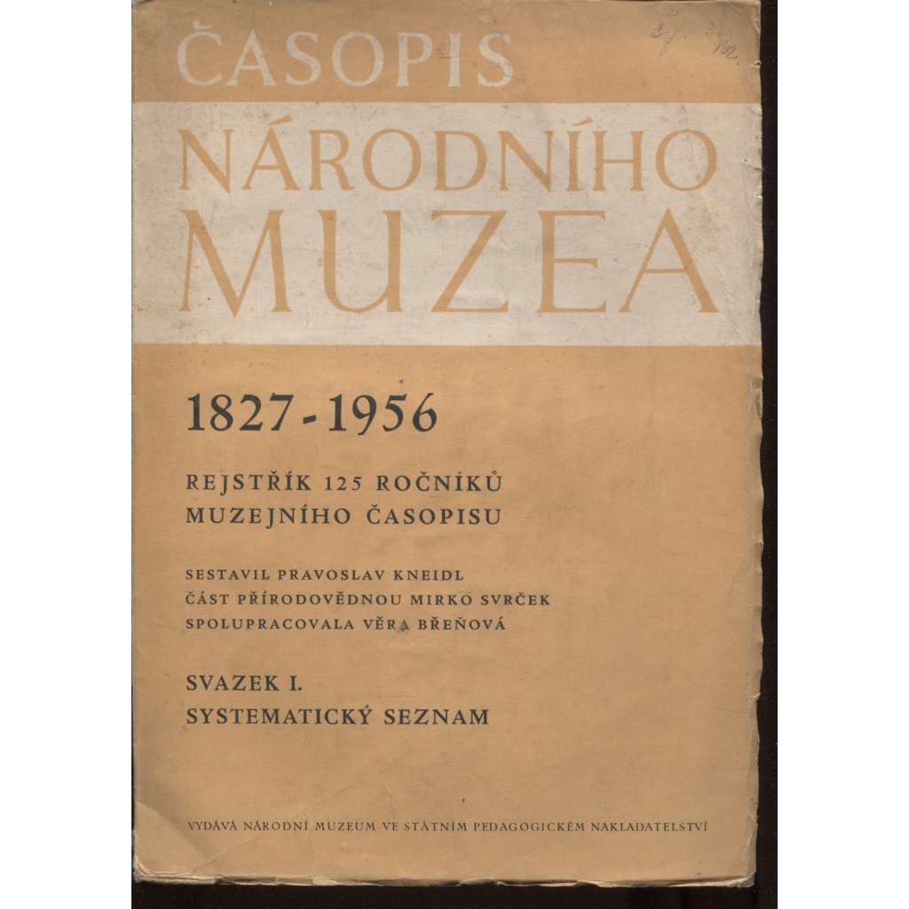 Časopis Národního muzea 1827-1956, svazek I. Systematický seznam
