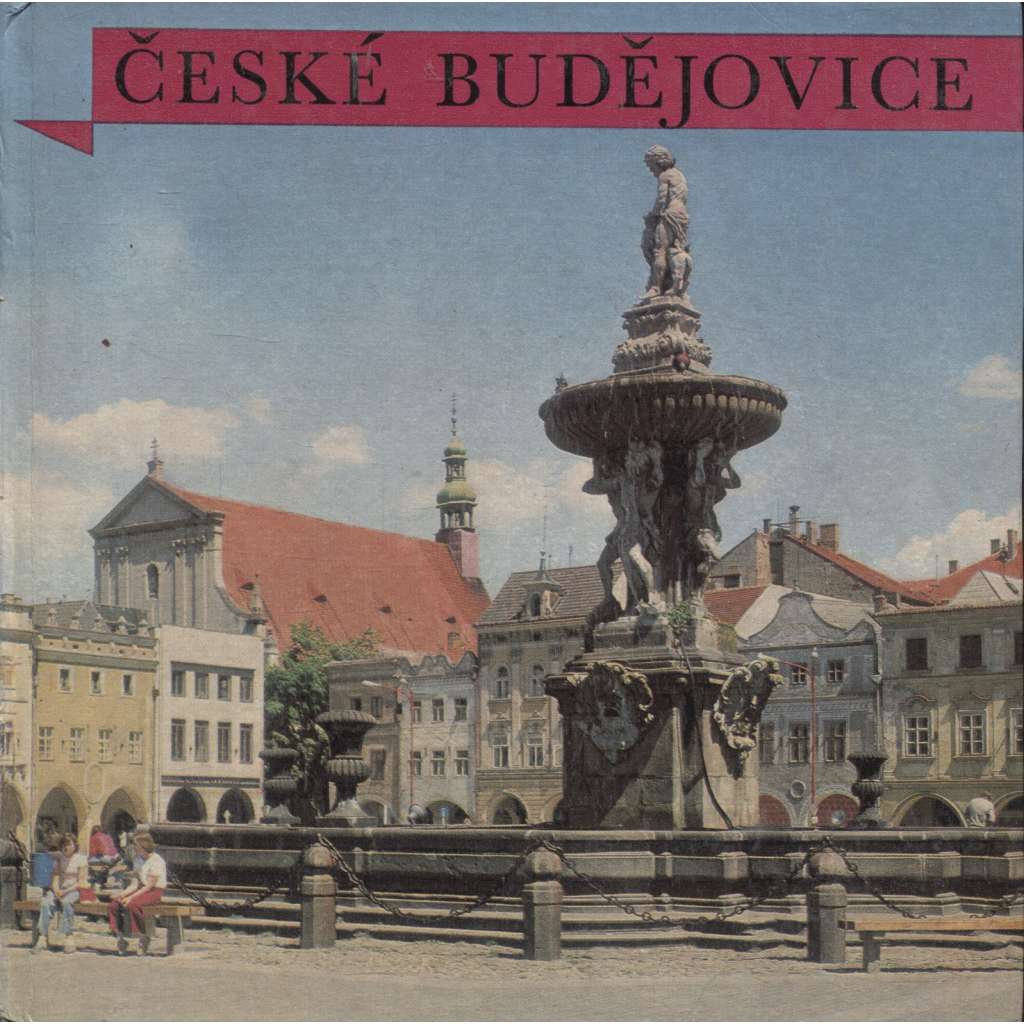 České Budějovice (edice Památky - Městská památková rezervace )