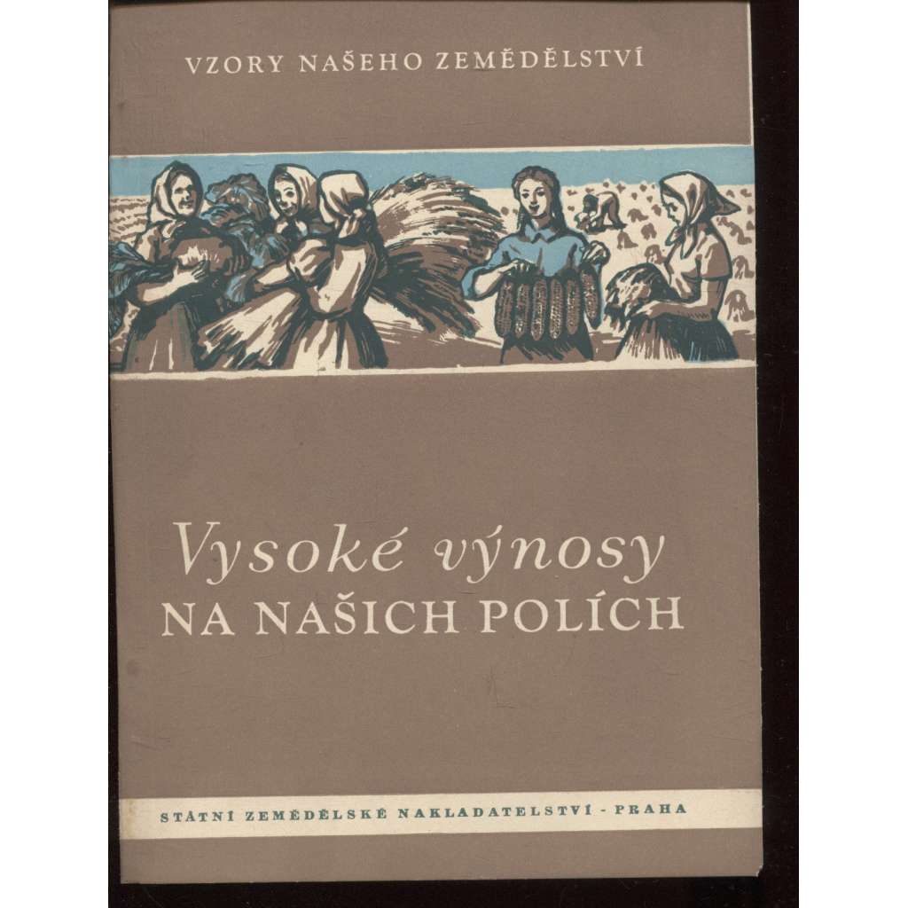 Vysoké výnosy na našich polích