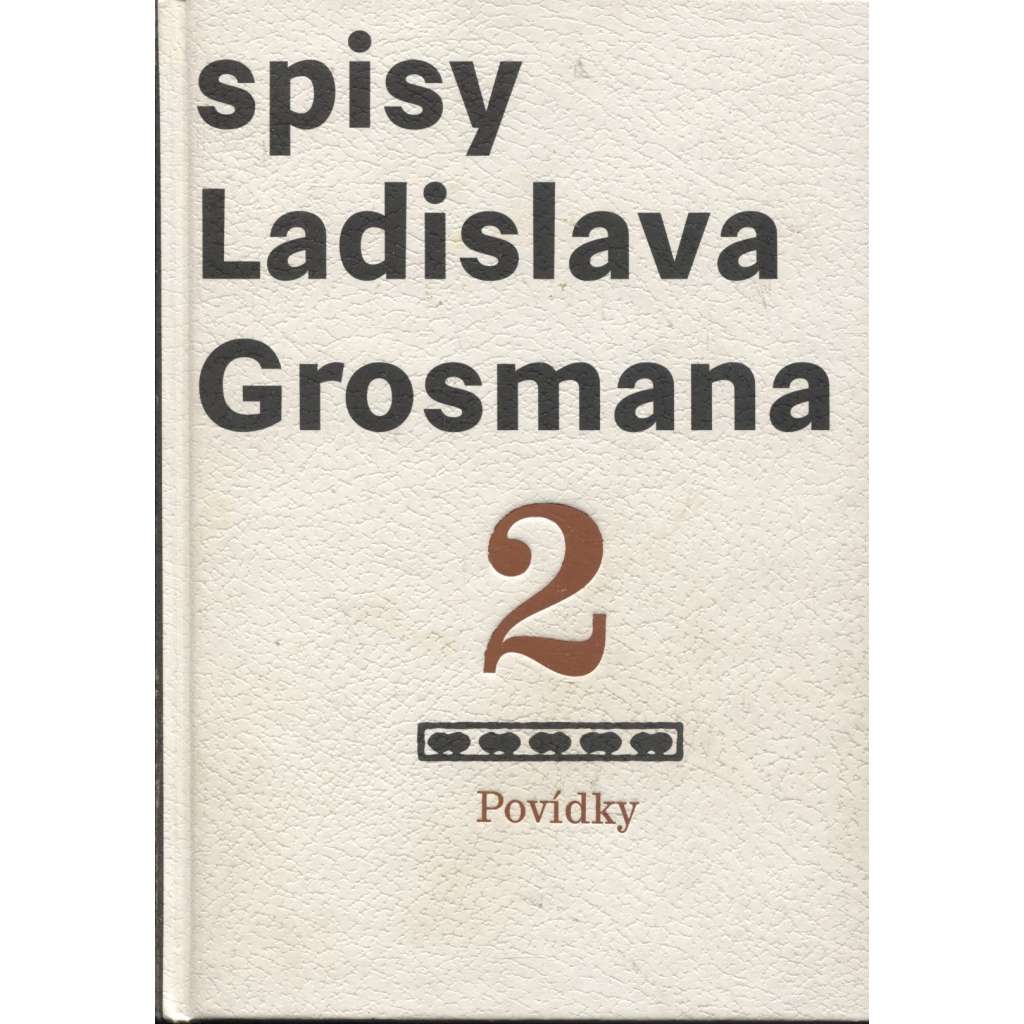 Spisy Ladislava Grosmana 2 - Povídky