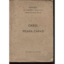 Průvodce po okresních archivech Středočeského kraje č. 5. Okres Praha-západ