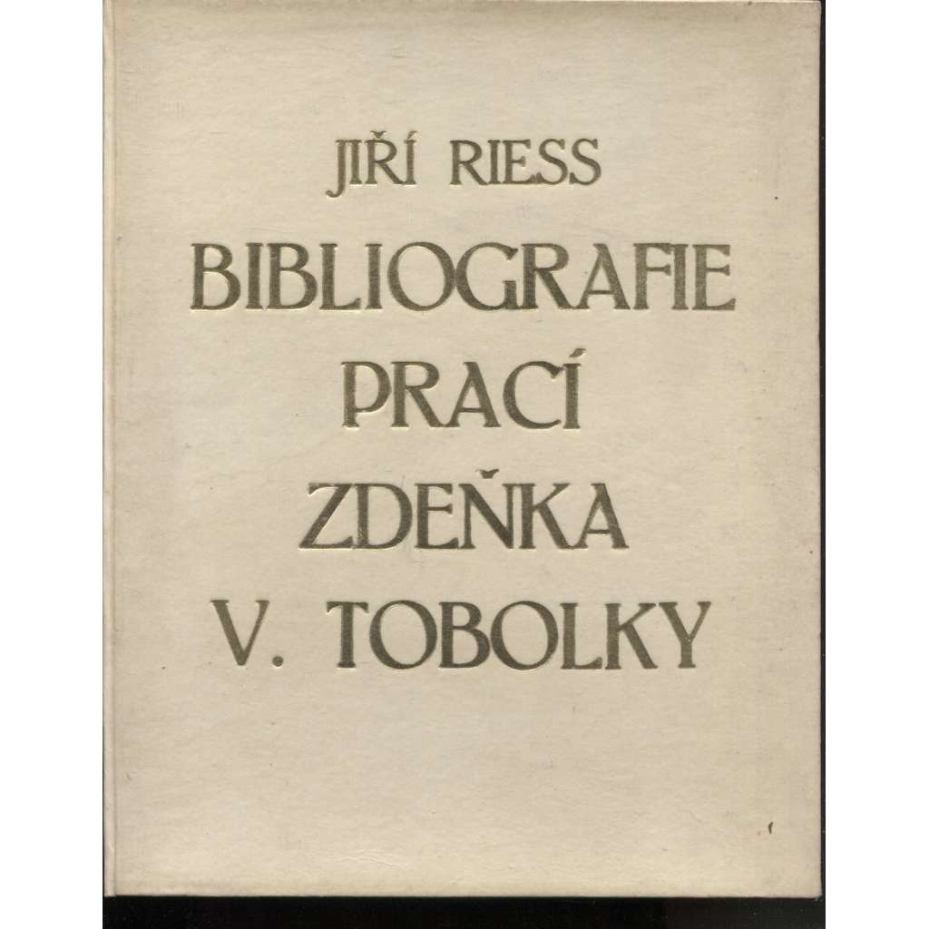 Bibliografie prací Zdeňka V. Tobolky (Zdeněk V. Tobolka) - kniha + dopis