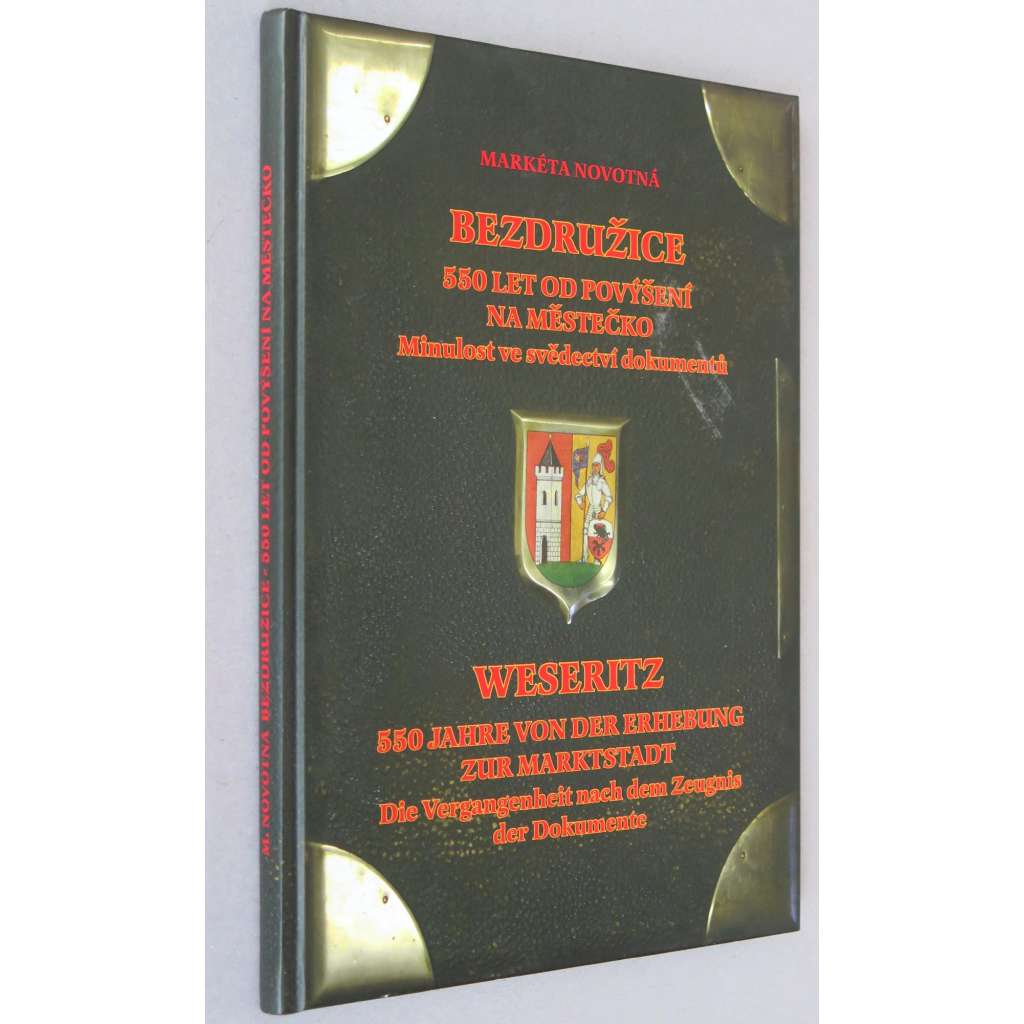 Bezdružice. 550 let od povýšení na městečko = Weseritz. 550 Jahre von der Erhebung zur Marktstadt [Sudety; historie]