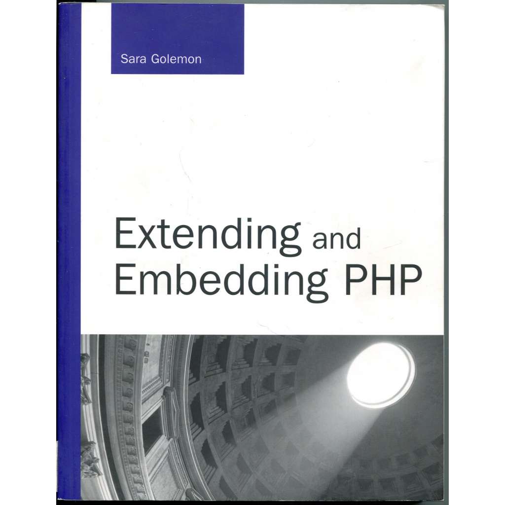 Extending and Embedding PHP [programování; počítače; IT]