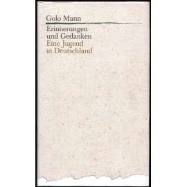 Erinnerungen und Gedanken. Eine Jugend in Deutschland ["Vzpomínky a myšlenky"; paměti; autobiografie]