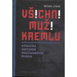 Všichni muži Kremlu - Stručná historie dnešního Ruska (Rusko)