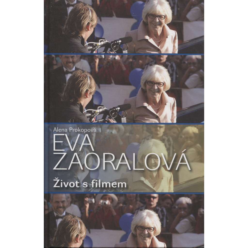 Eva Zaoralová - Život s filmem