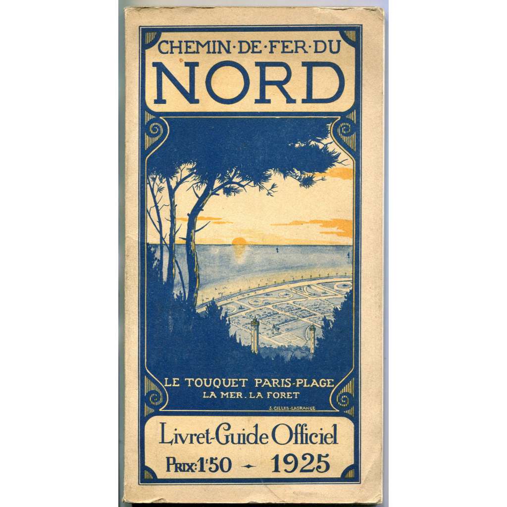 Chemin de Fer du Nord. Année 1925 [Livret-Guide Officiel] [průvodce, Francie; železnice; departement Nord]