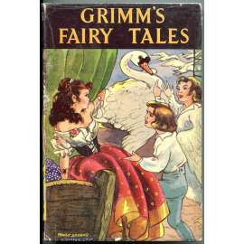 Grimm's Fairy Tales. [Pohádky bratří Grimmů; mj. i Dvanáct bratrů, Rybář a jeho žena, Rumpelstiltskin, Šest labutí, Žabí princ]