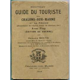 Nouveau guide du touriste dans Châlons-sur-Marne et la Région [Francie; průvodce; historie; Châlons-en-Champagne]