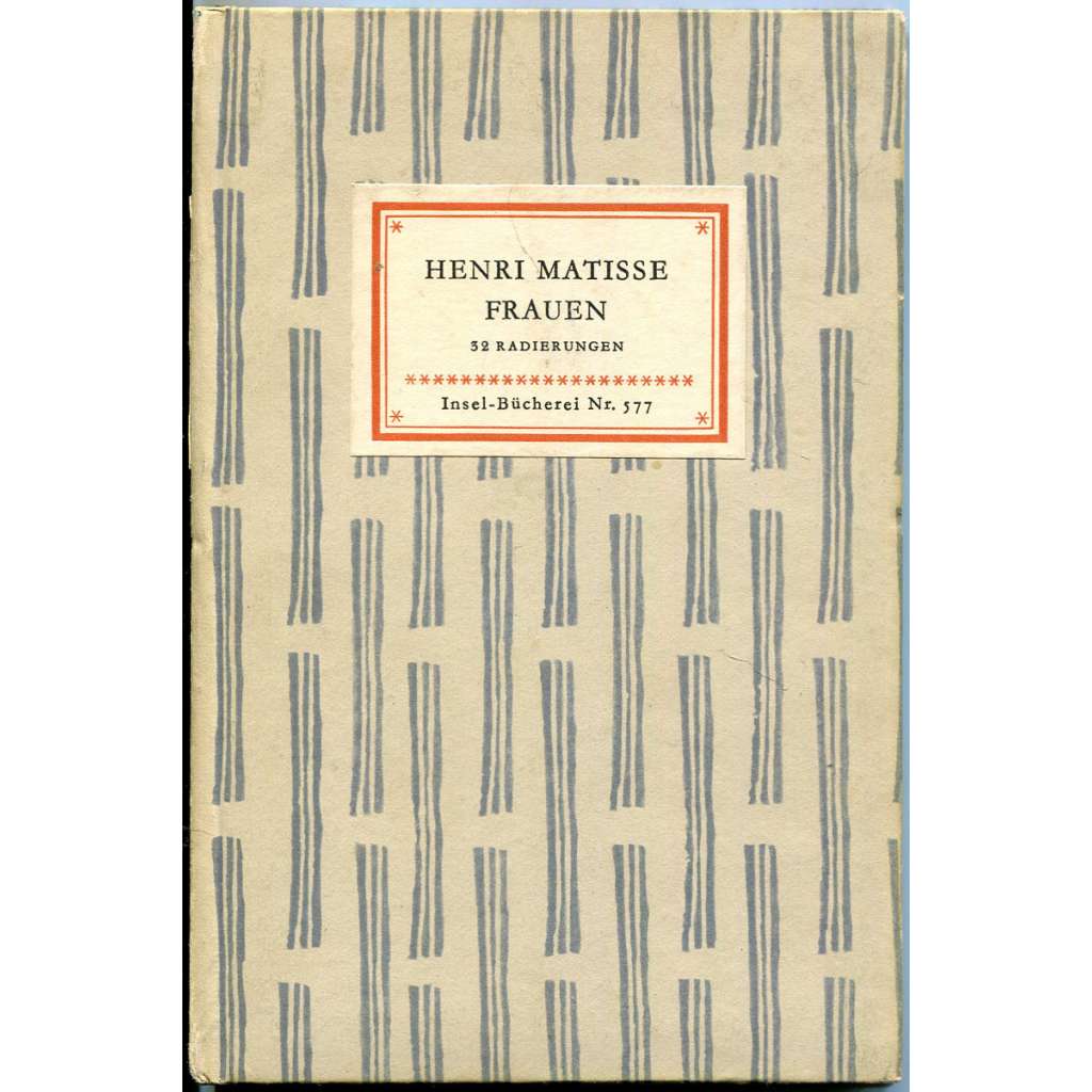 Frauen. 32 Radierungen [= Insel-Bücherei; 577] [Henri Matisse; akty; portréty; ženy; portréty; lepty]