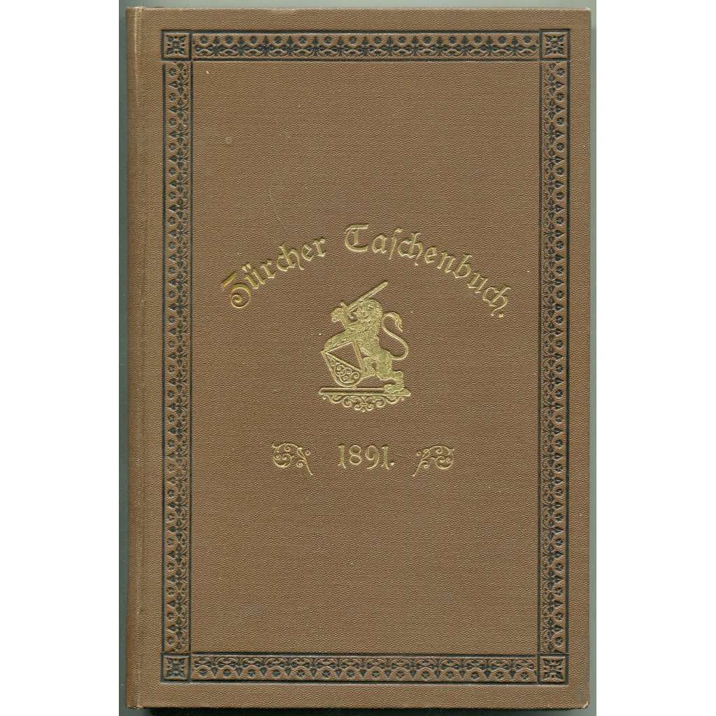 Zürcher Taschenbuch auf das Jahr 1891. Vierzehnter Jahrgang [ročník 14; historie, dějiny Švýcarska; Curych; Švýcarsko]