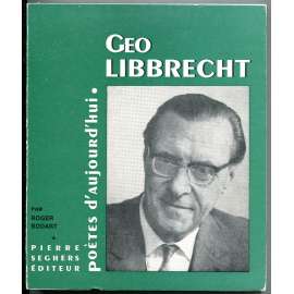 Geo Libbrecht [= Poètes  d'aujourd'hui; 141] [poezie; Belgie; belgická poezie]