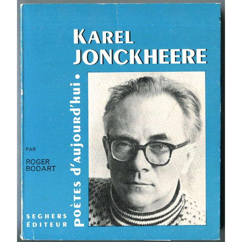 Karel Jonckheere [= Poètes d'aujourd'hui; 1781] [poezie; Belgie; vlámská, belgická poezie]