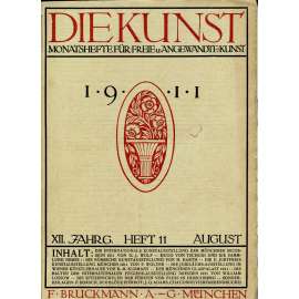 Die Kunst. Monatshefte für freie und angewandte Kunst. XII. Jahrgang, 1911, Heft 11 (August) [umění; secese; časopis]