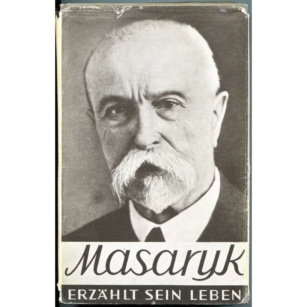 Masaryk erzählt sein leben. Gespräche mit Karel Čapek ["Hovory s TGM"; německy]