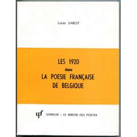 Les 1920 dans La Poesie Francaise de Belgique [Dvacátá léta francouzské poezie v Belgii; poezie, výběr]
